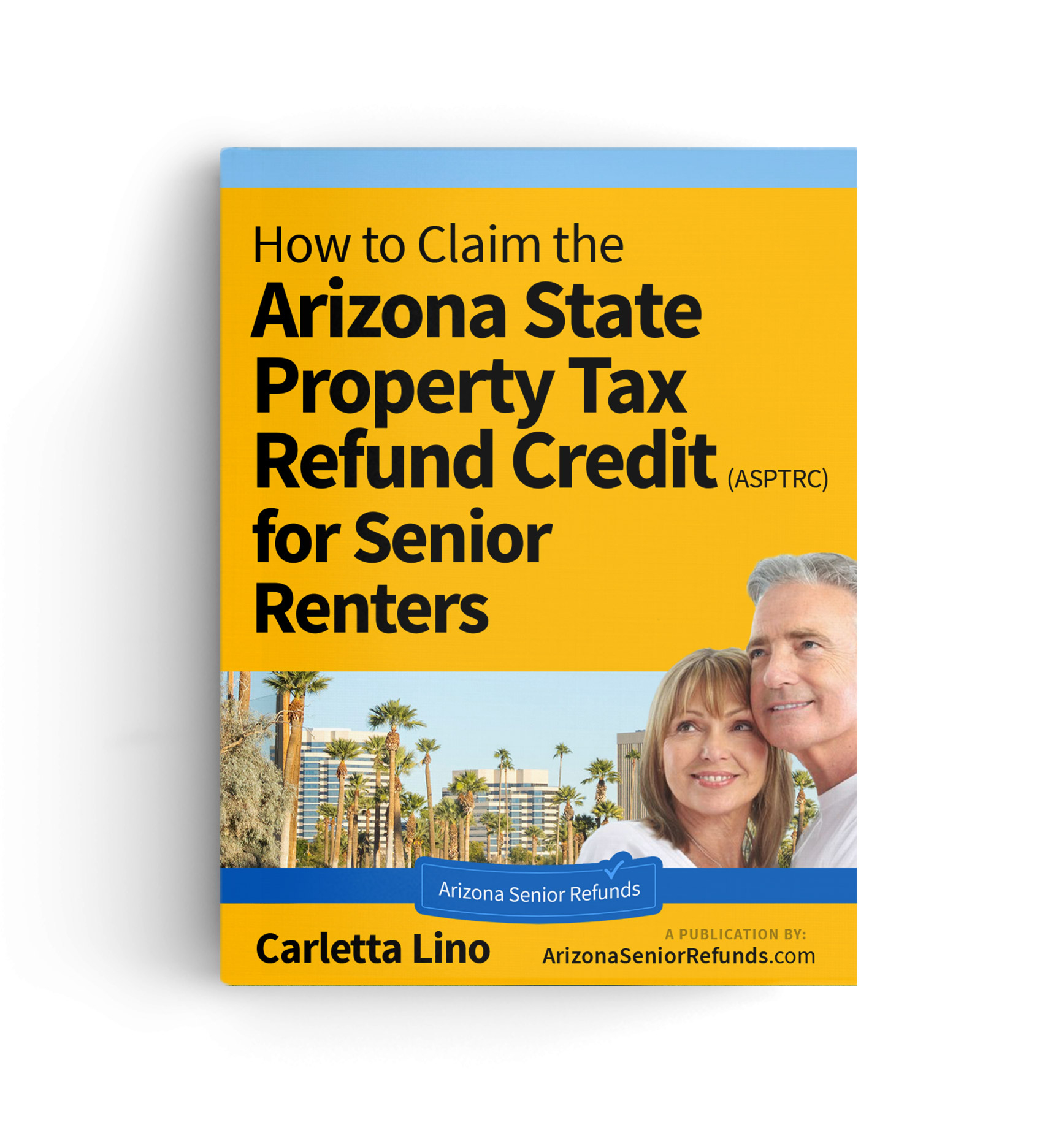 Arizona Property Tax Refunds Are You Eligible And Don t Know It 