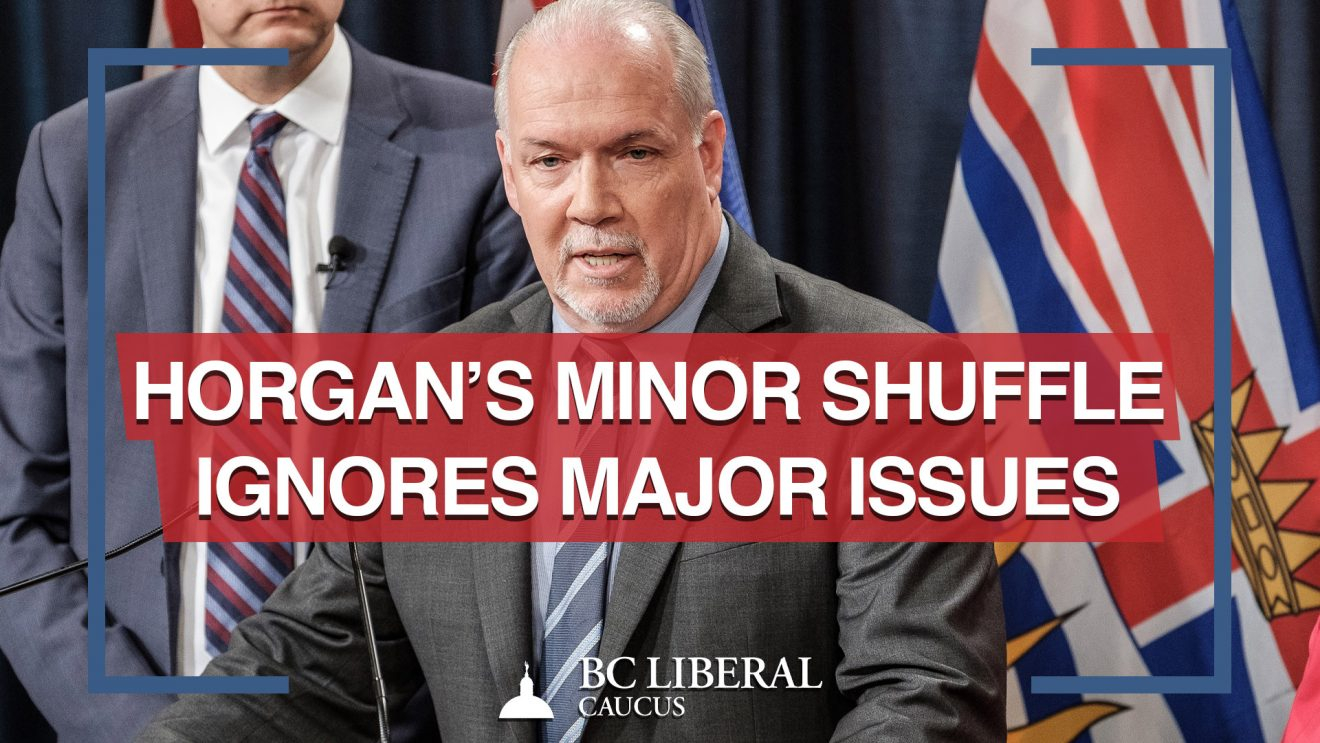 Horgan s Minor Shuffle Ignores Major Issues BC Liberal Caucus