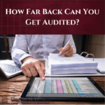 How Far Back Can You Get Audited